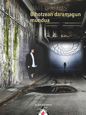 cover image of Bihotzean daramagun mundua